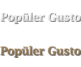 Popüler Gusto