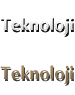 Teknoloji